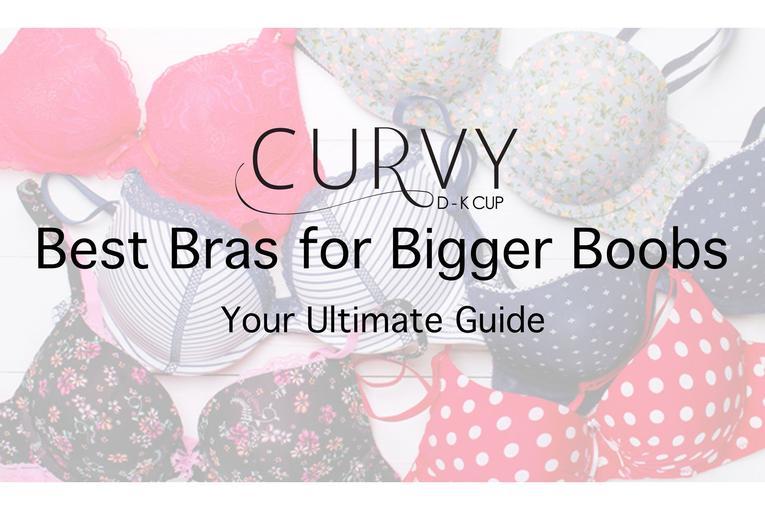 The Best Bras For Bigger Boobs & DD+ Bra Sizes